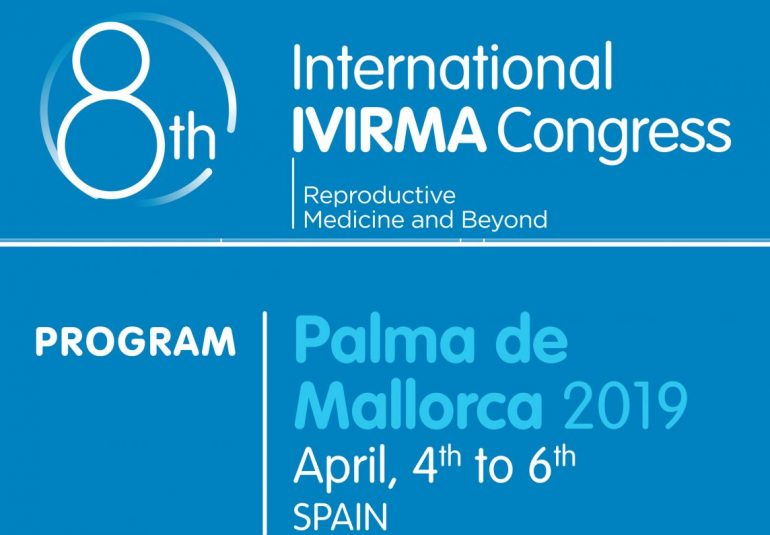 8th International IVIRMA Congress - Reproductive Medicine and Beyond, Palma de Mallorca 4-6 aprile 2019. Tra i relatori il Dr. Filippo Maria Ubaldi
