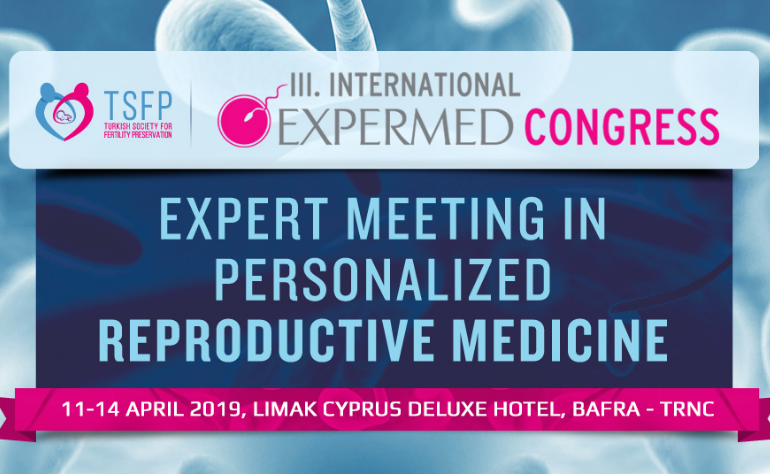 III. International Expermed congress - Expert meeting in personalized reproductive medicine, Cipro 11-14 aprile 2019. Tra i relatori il Dr. Danilo Cimadomo